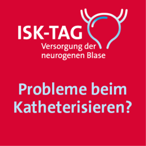 Logo zum ISK-Tag mit dem text: "ISK-Tag. Versorgung der neurogenen Blase. Probleme beim Katheterisieren"